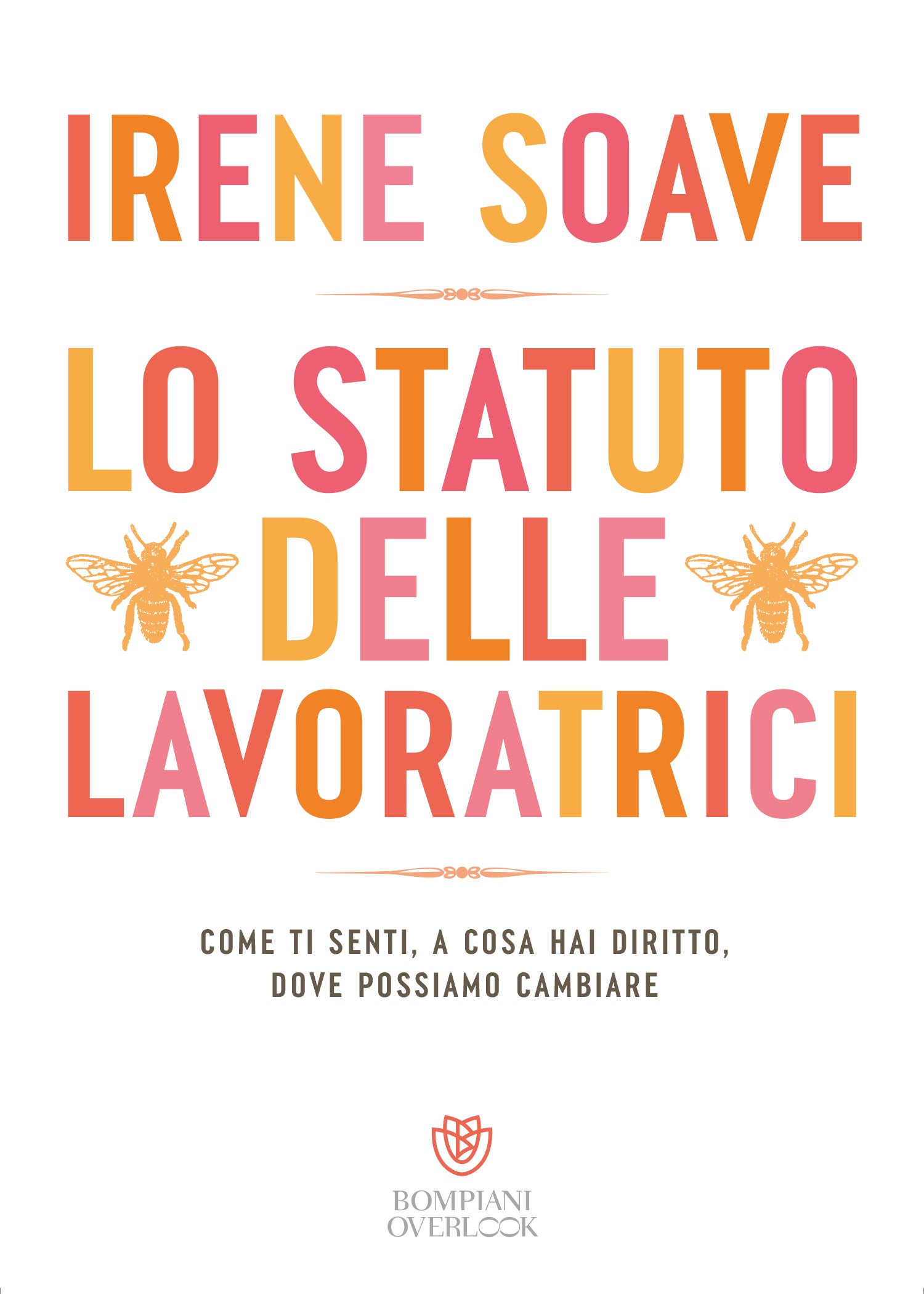 Lo statuto delle lavoratrici. Come ti senti, a cosa hai diritto, dove possiamo cambiare