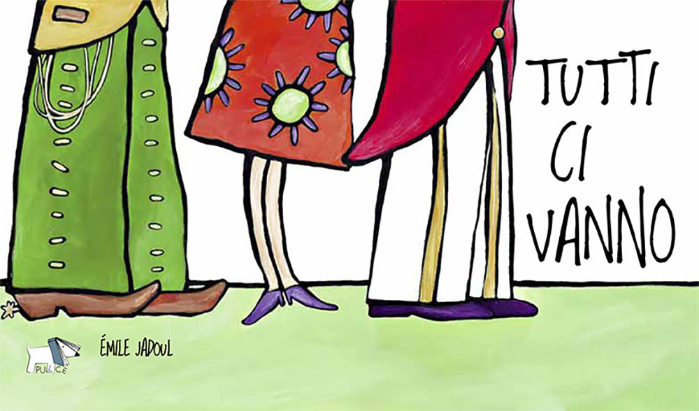 Tutti ci vanno. Ediz. a colori.