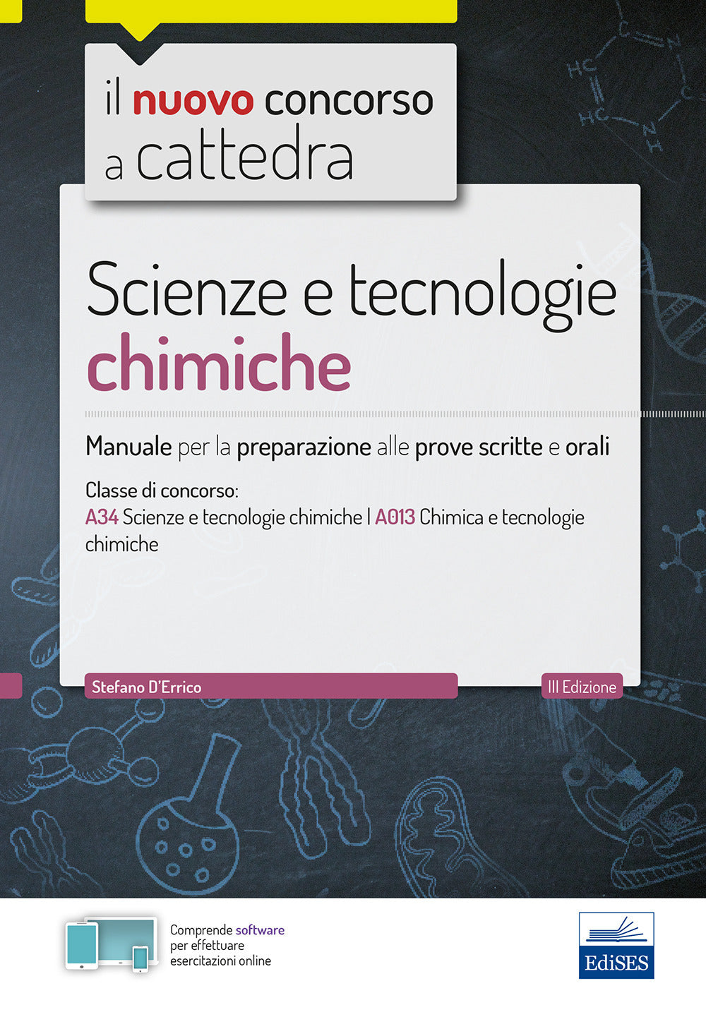 CC 4/55 scienze e tecnologie chimiche. Manuale per la preparazione alle prove scritte e orali. Classi di concorso A34 A013.