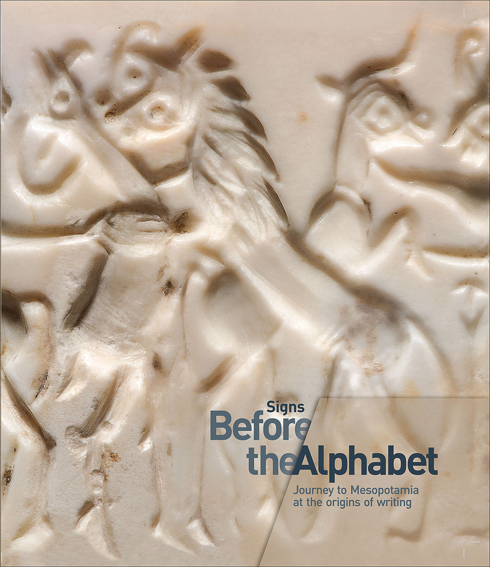 Signs. Before the Alphabet. Journey to Mesopotamia at the origins of writing