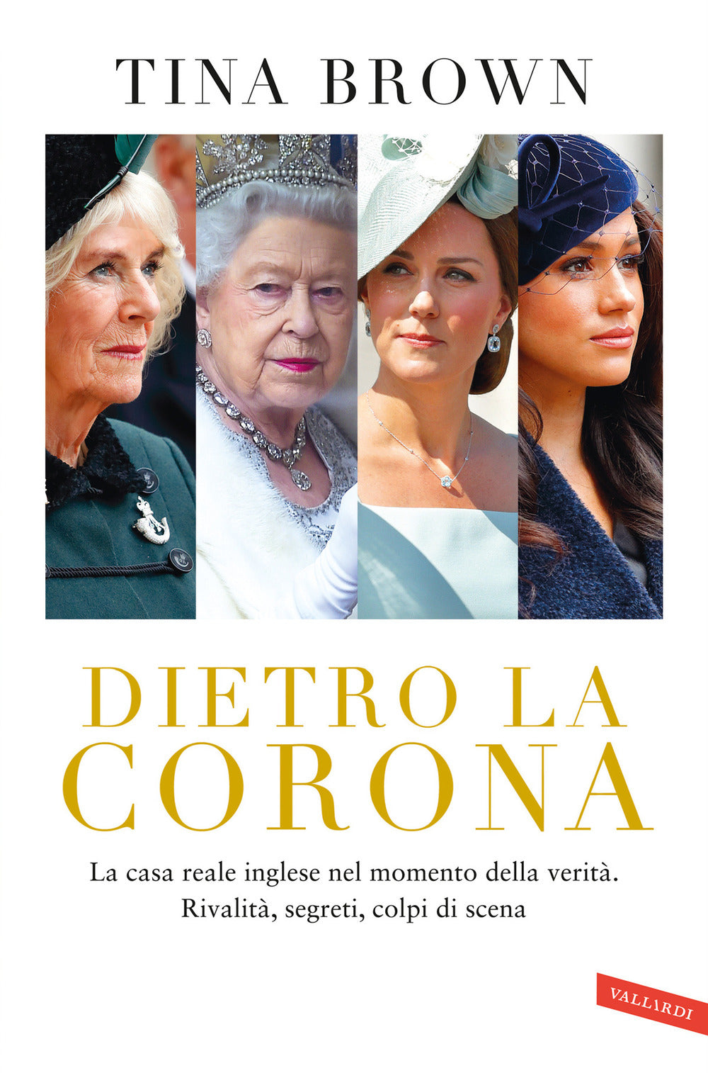 Dietro la Corona. La casa reale inglese nel momento della verità. Rivalità, segreti, colpi di scena.