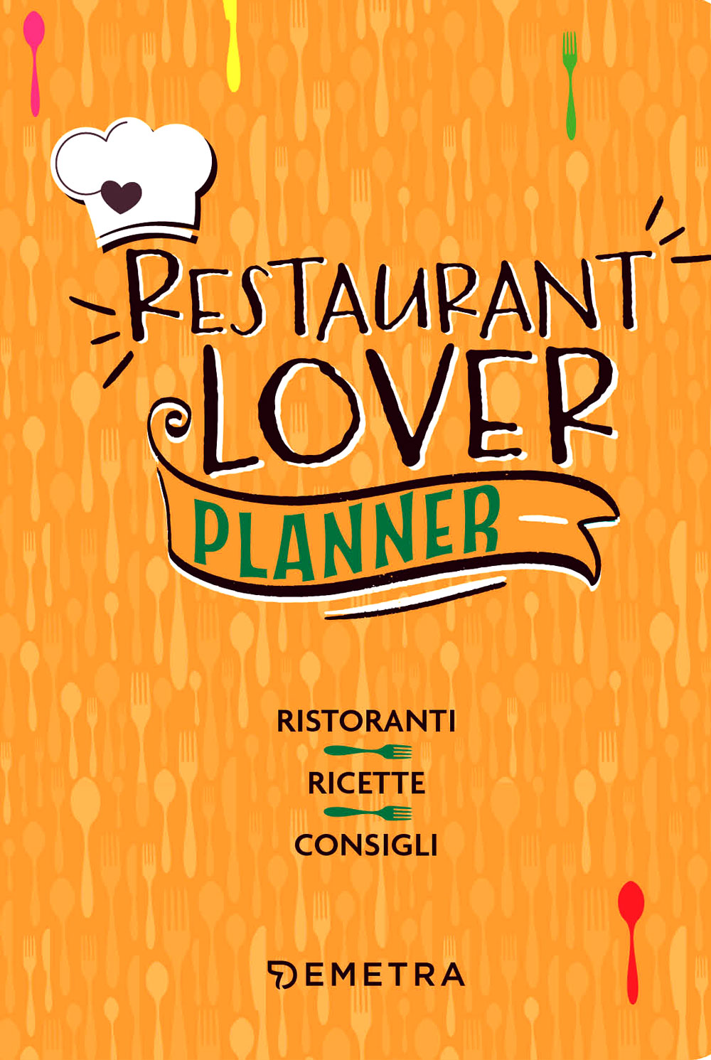 Restaurant Lover. Planner. Ristoranti - Ricette - Consigli