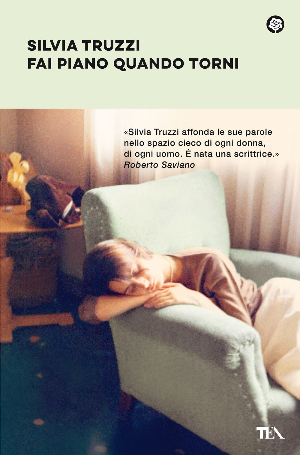 Fai piano quando torni.