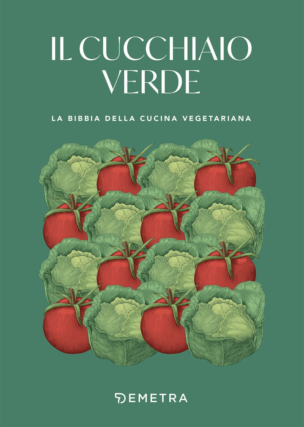 Il Cucchiaio verde. La bibbia della cucina vegetariana