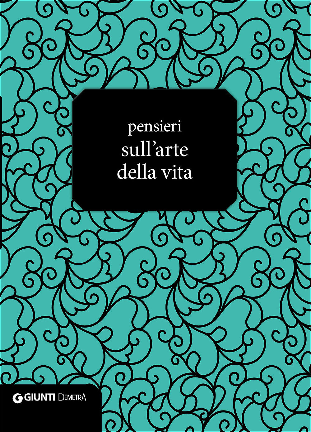 Pensieri sull'arte della vita