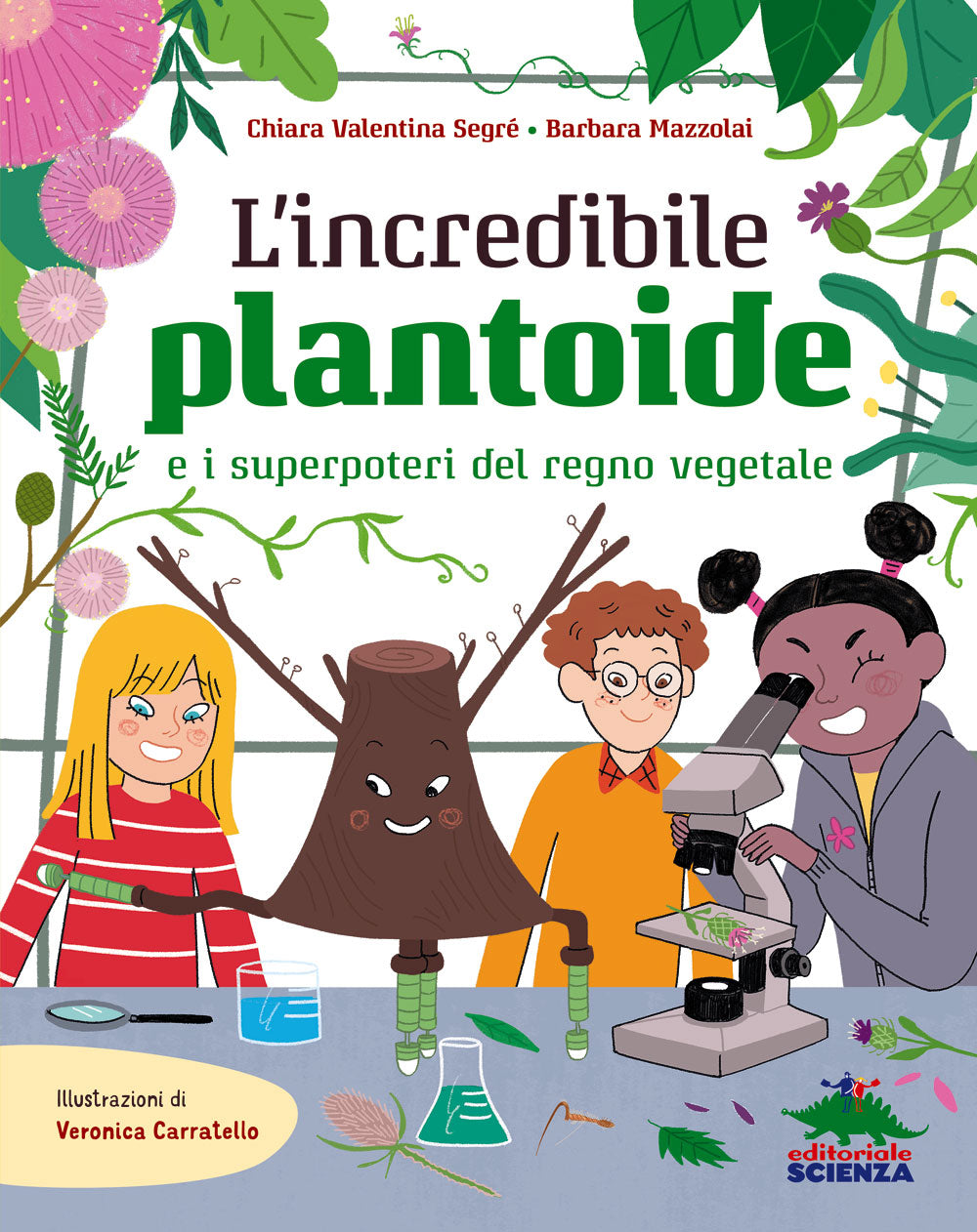 L’incredibile plantoide. E i superpoteri del regno vegetale