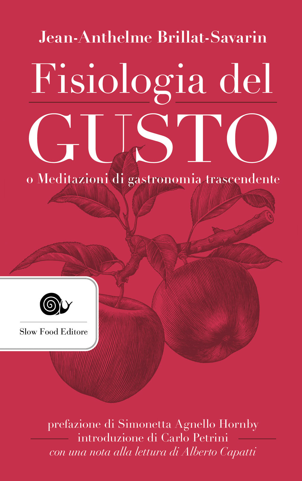 Fisiologia del gusto. o Meditazioni di gastronomia trascendente