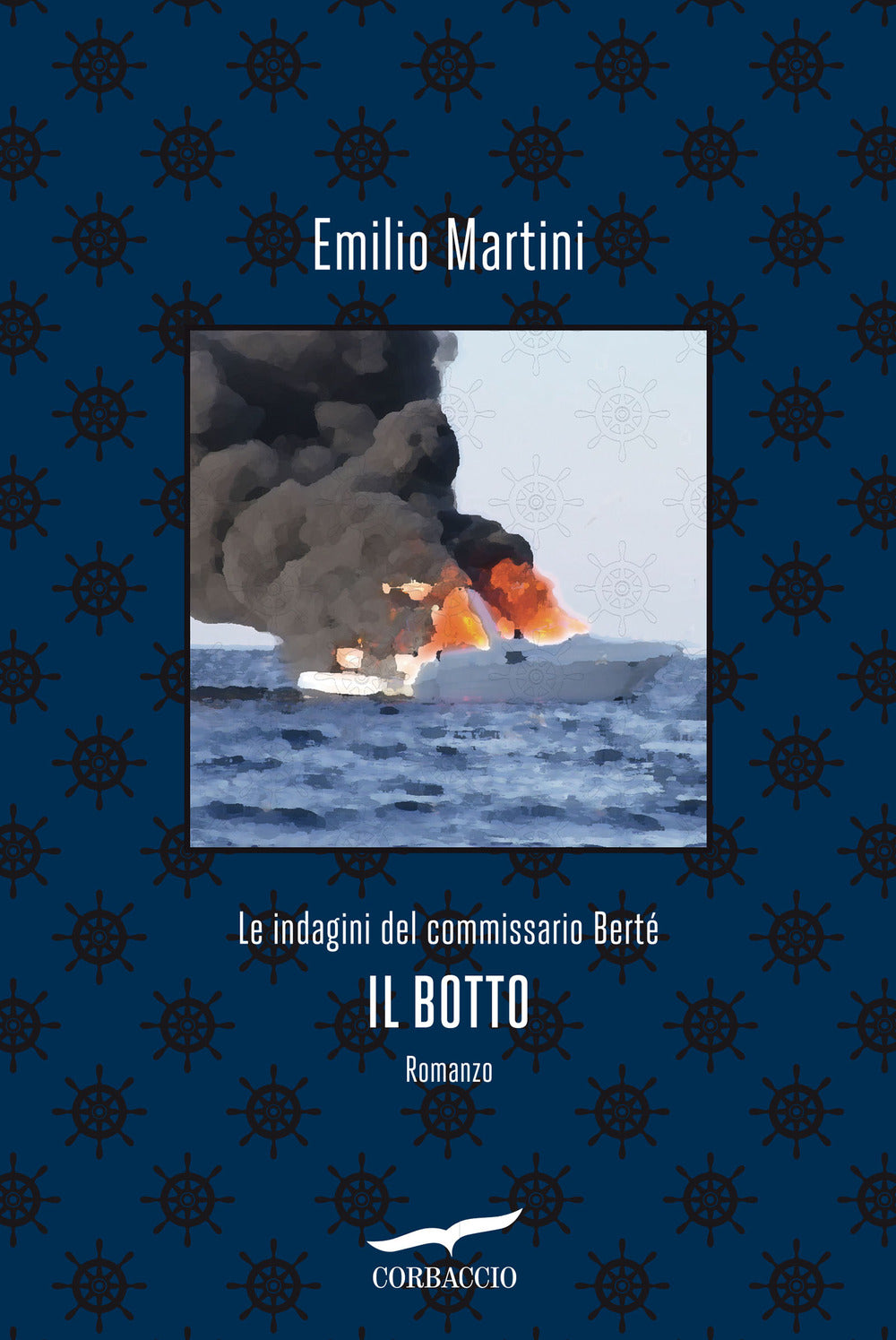 Il botto. Le indagini del commissario Bertè.