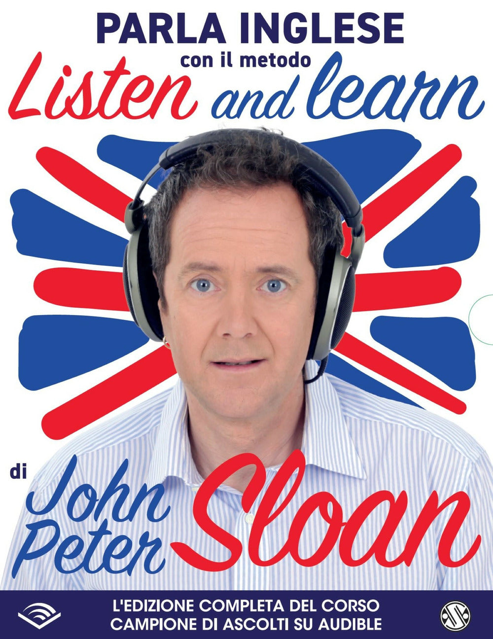 Listen and learn con John Peter Sloan letto da John Peter Sloan. Audiolibro. CD Audio formato MP3. Con Libro in brossura.