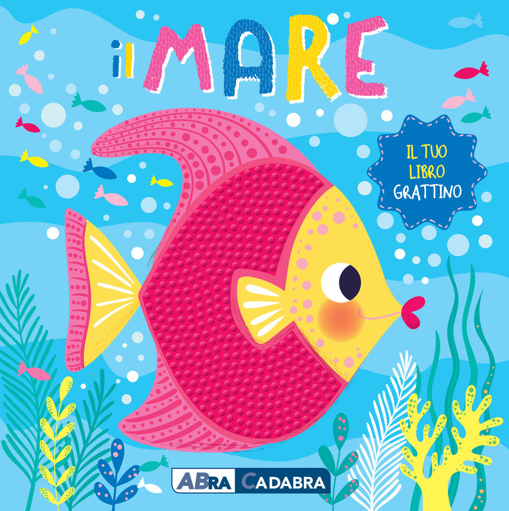 Il mare. Il tuo libro grattino. Ediz. a colori.