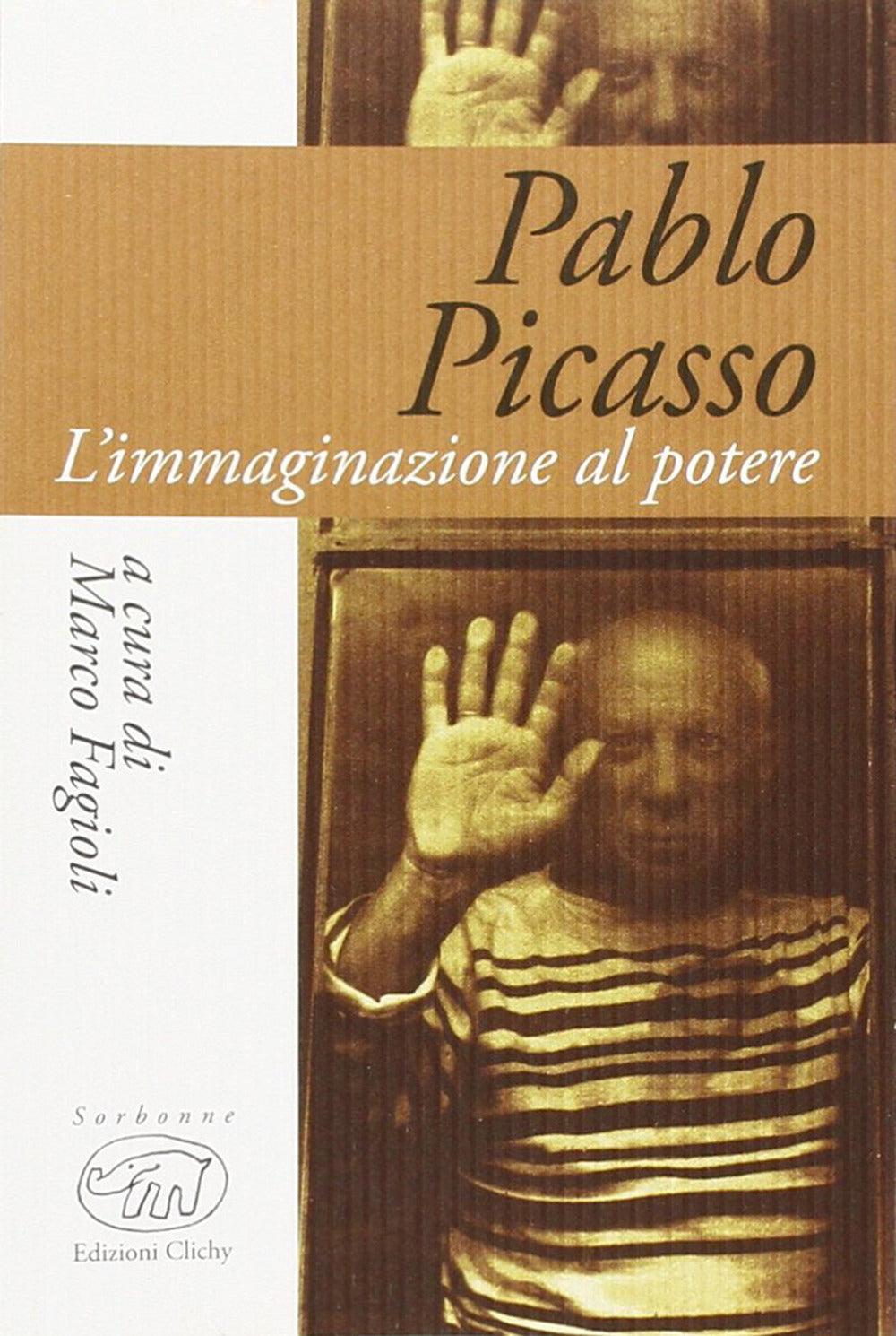 Pablo Picasso. L'immaginazione al potere.