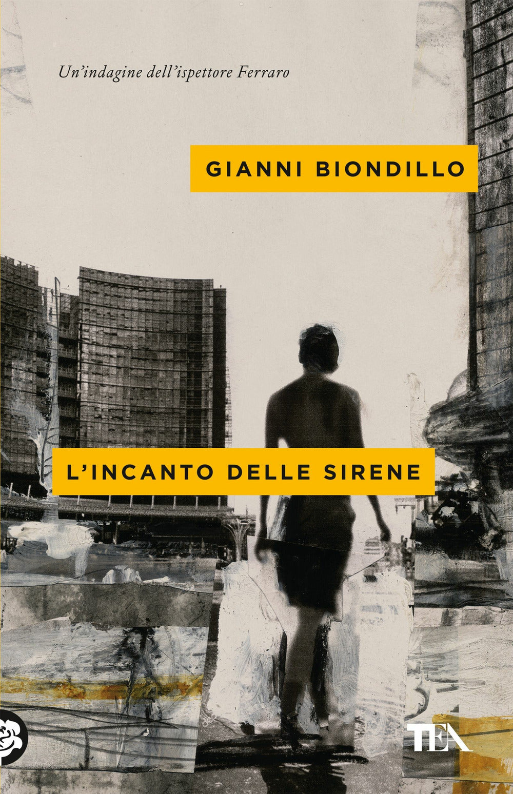 L'incanto delle sirene. Un'indagine dell'ispettore Ferraro.