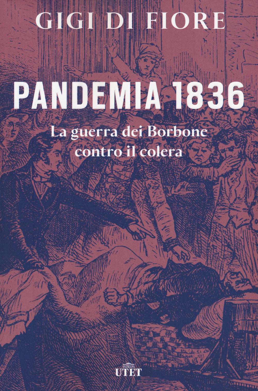 Pandemia 1836. La guerra dei Borbone contro il colera.