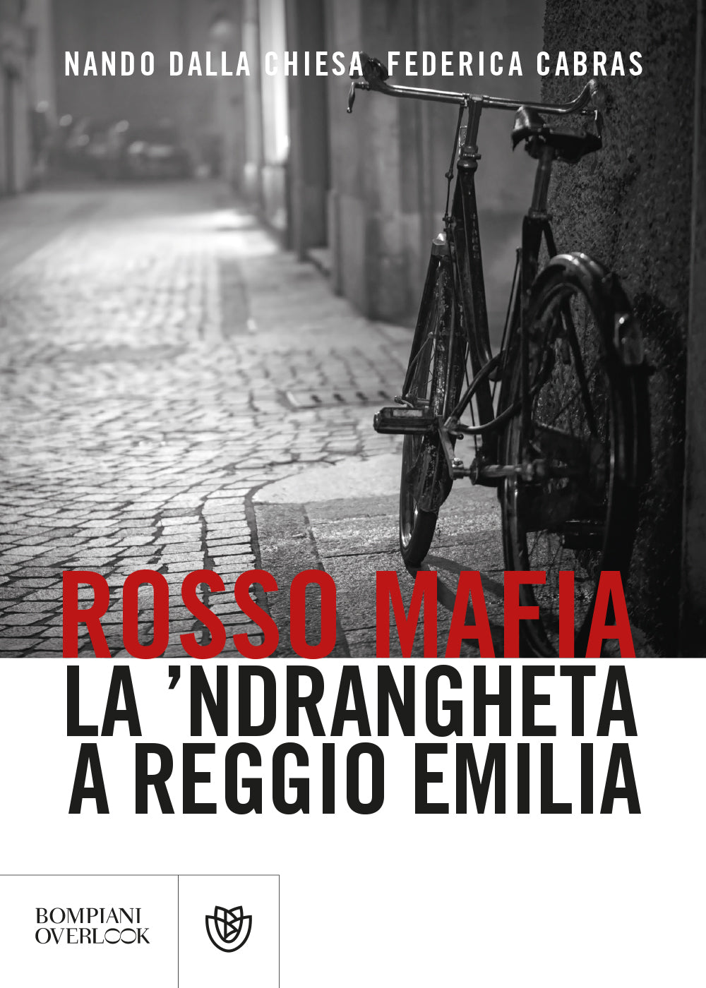 Rosso mafia. La 'ndrangheta a Reggio Emilia