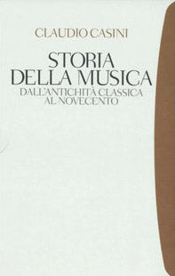 Storia della musica. Dall'antichità classica al Novecento