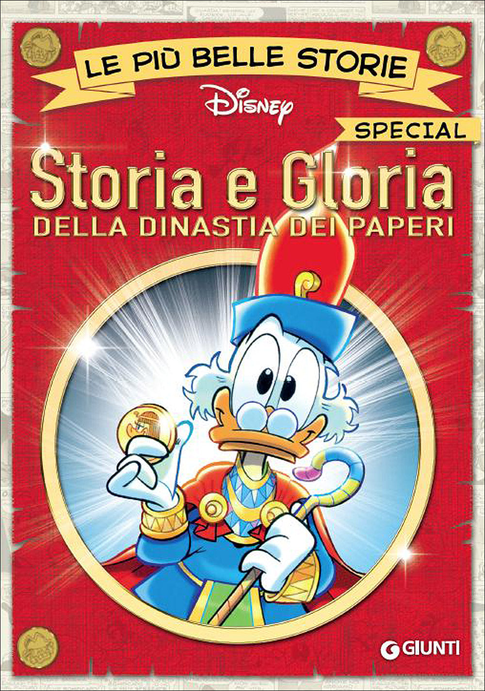 Le più belle storie Special - Storia e Gloria della dinastia dei paperi