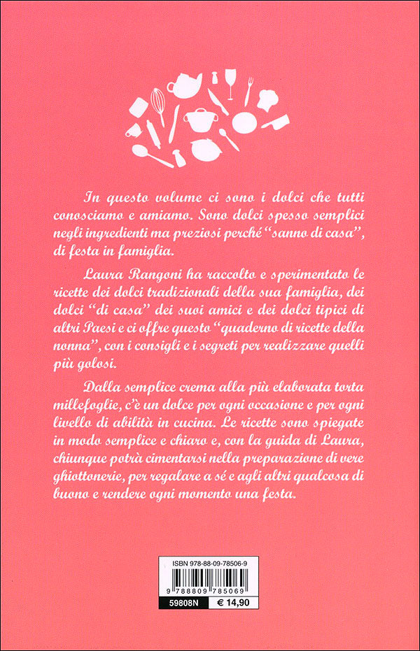 Il mio libro dei dolci fatti in casa. Ricette - Consigli - Segreti