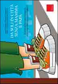 Da soli in città senza mamma e papà. In strada tra orientamento, attraversamenti e mezzi pubblici.