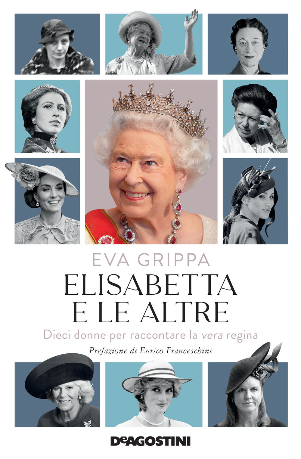 Elisabetta e le altre. Dieci donne per raccontare la vera regina.