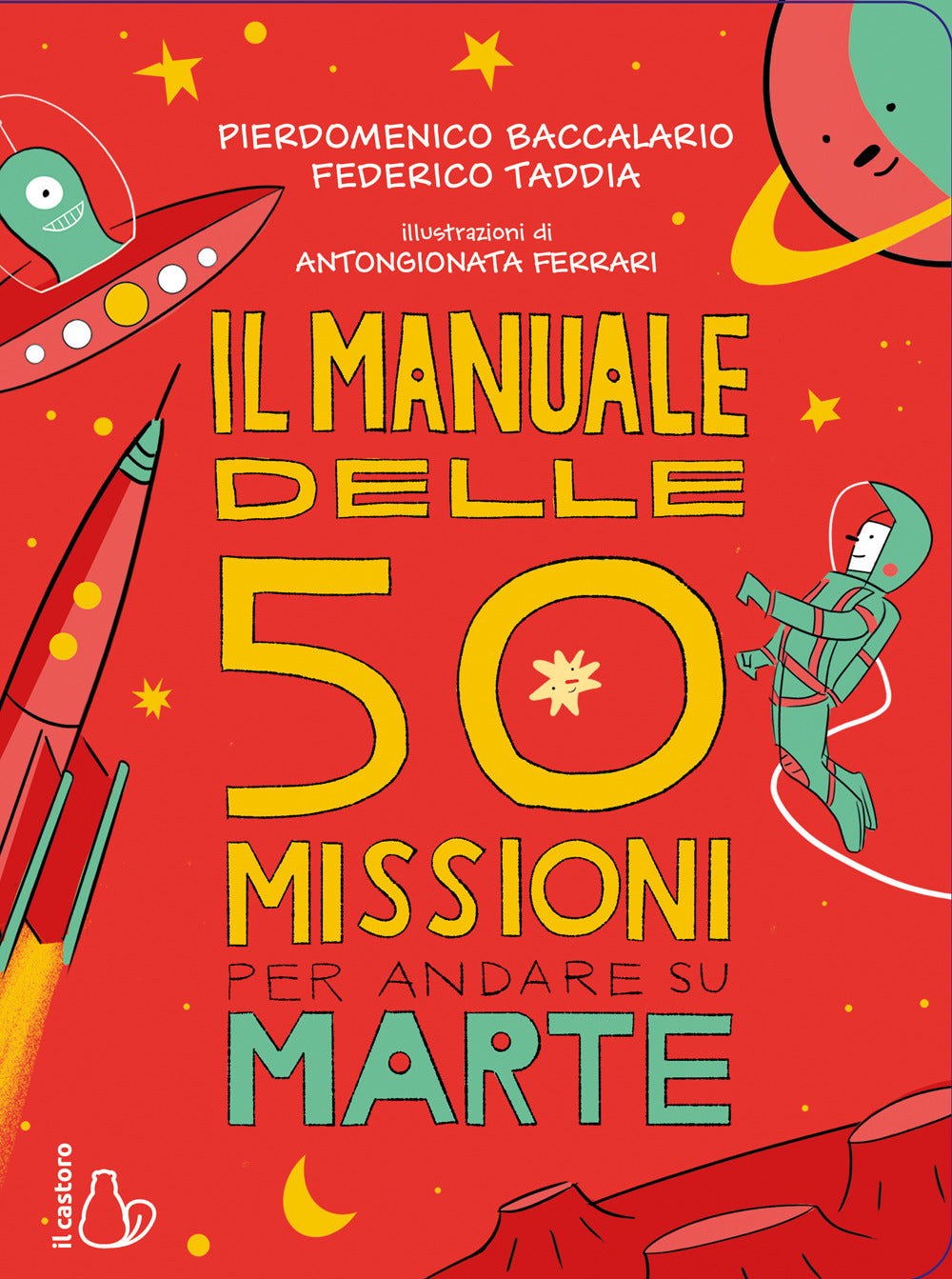 Il manuale delle 50 missioni per andare su Marte.
