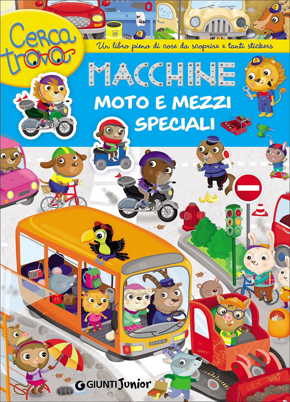 Macchine, moto e mezzi speciali. Un libro pieno di cose da scoprire e tanti stickers