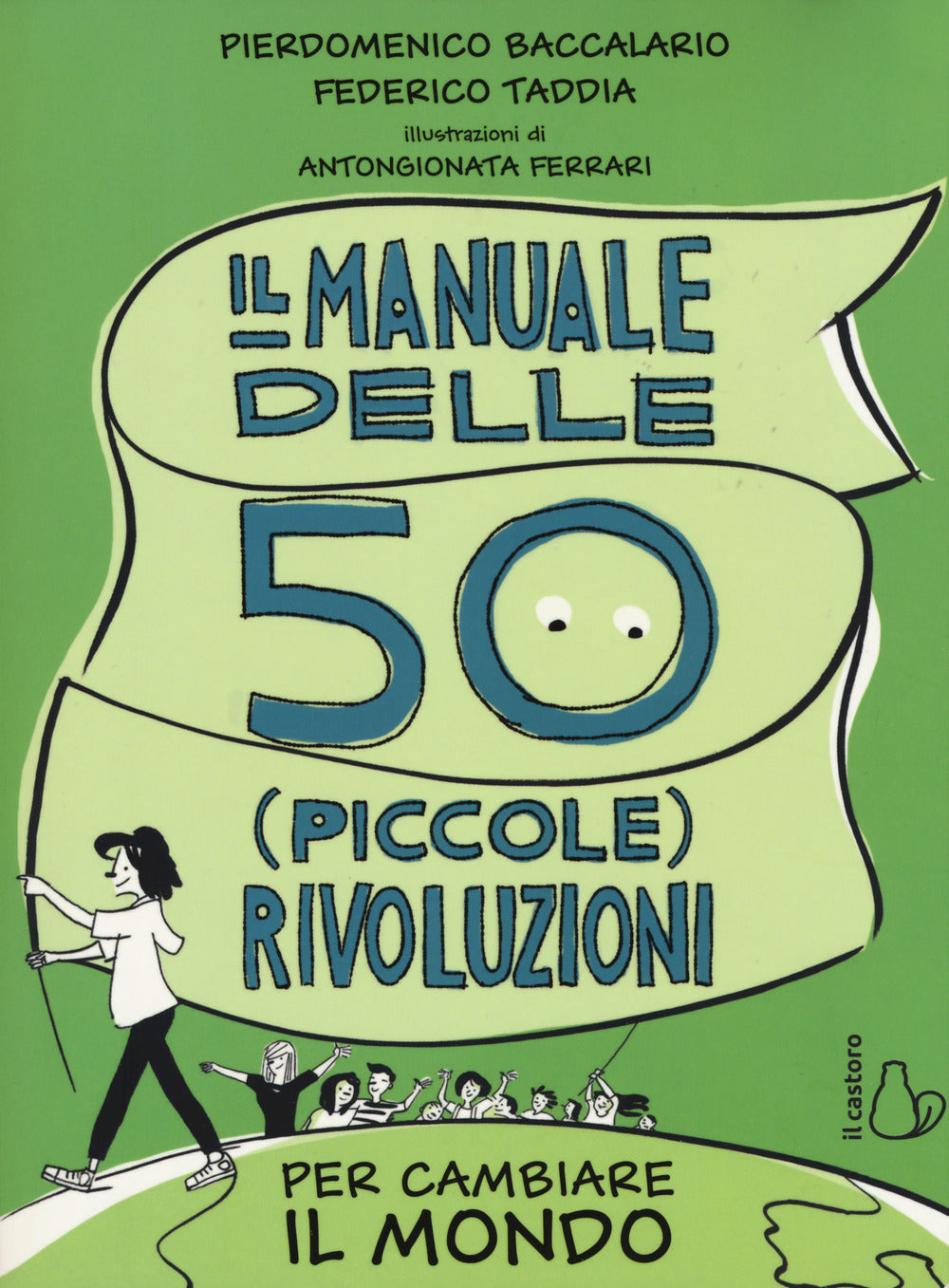 Il manuale delle 50 (piccole) rivoluzioni per cambiare il mondo.