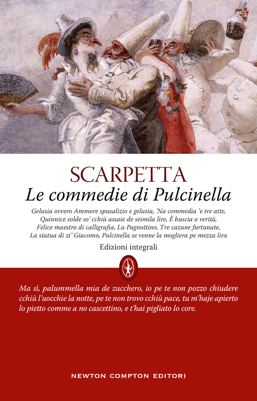 Le commedie di Pulcinella. Ediz. integrale.