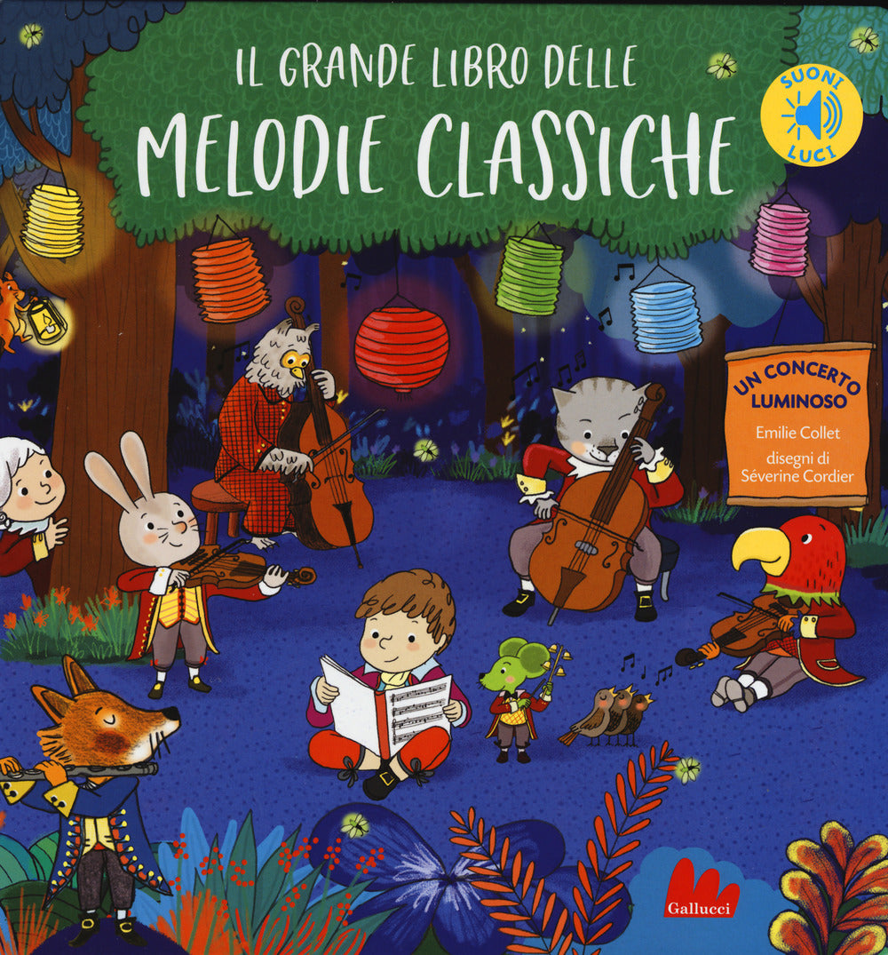 Il grande libro delle melodie classiche. Libro sonoro. Ediz. a colori.