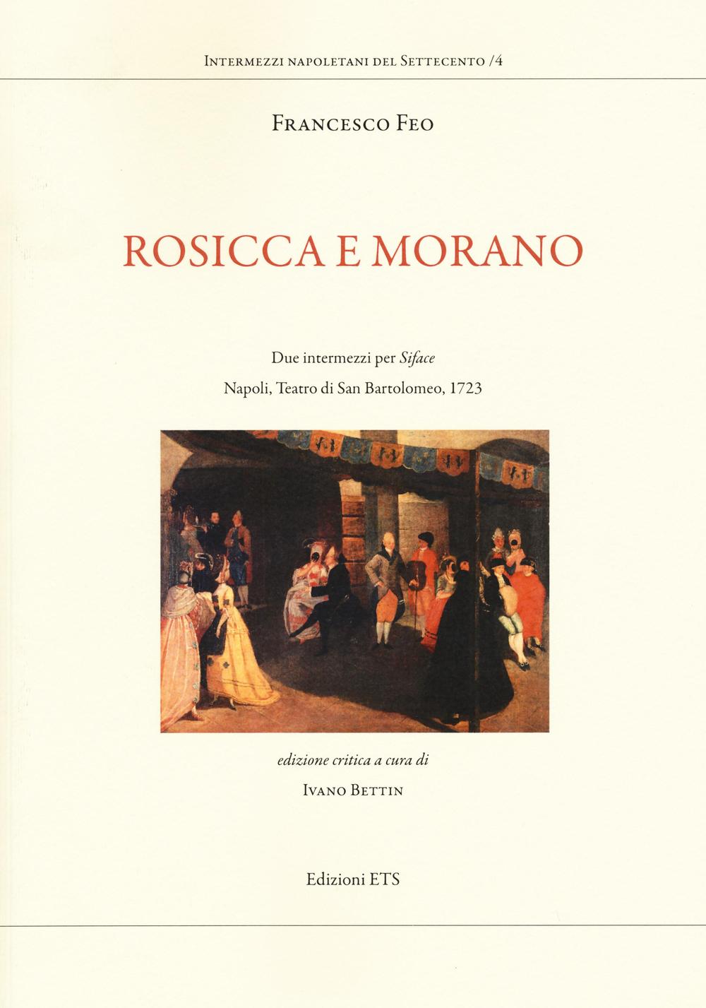 Rosicca e Morano. Due intermezzi per «Siface». Napoli, Teatro di San Bartolomeo, 1723