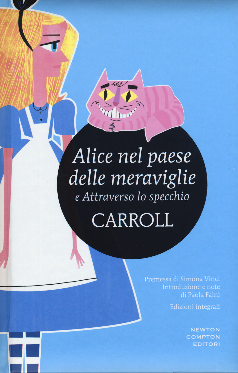 Alice nel paese delle meraviglie-Attraverso lo specchio. Ediz. integrale.