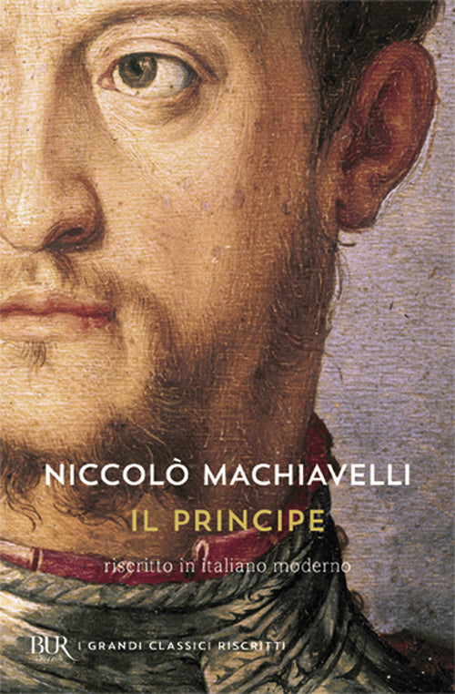 Il principe. Testo originale e versione in italiano contemporaneo.