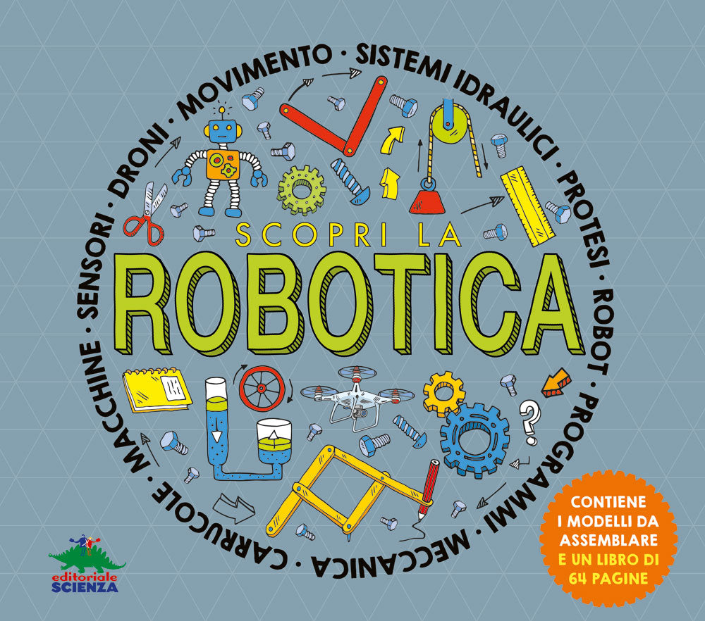 Scopri la robotica. Contiene i modelli da assemblare e un libro di 64 pagine