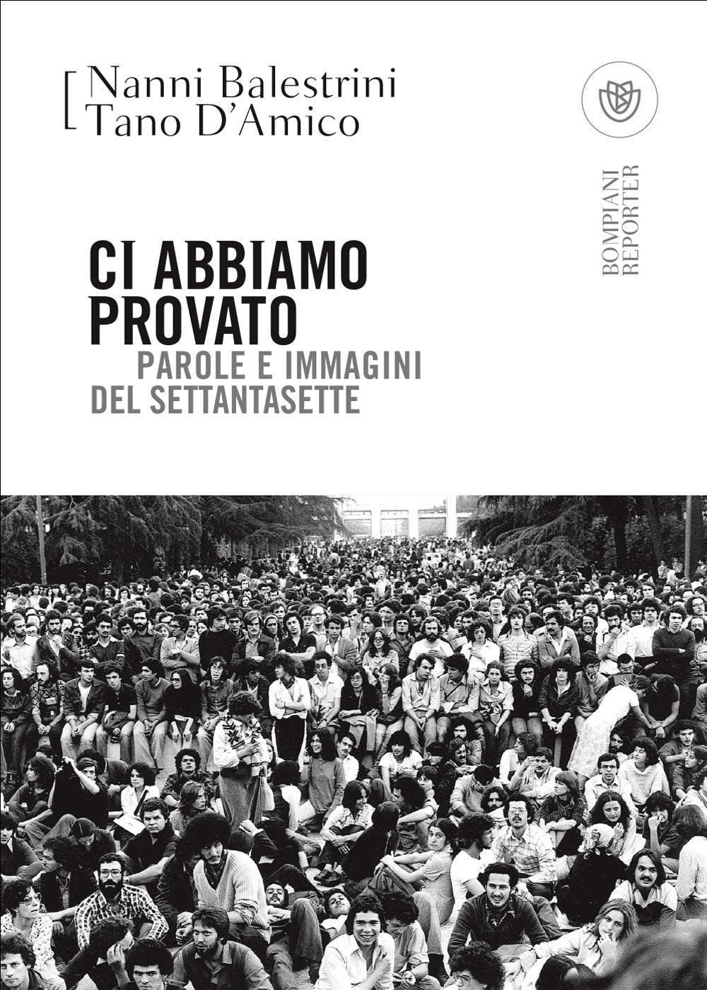 Ci abbiamo provato. Parole e immagini del Settantasette