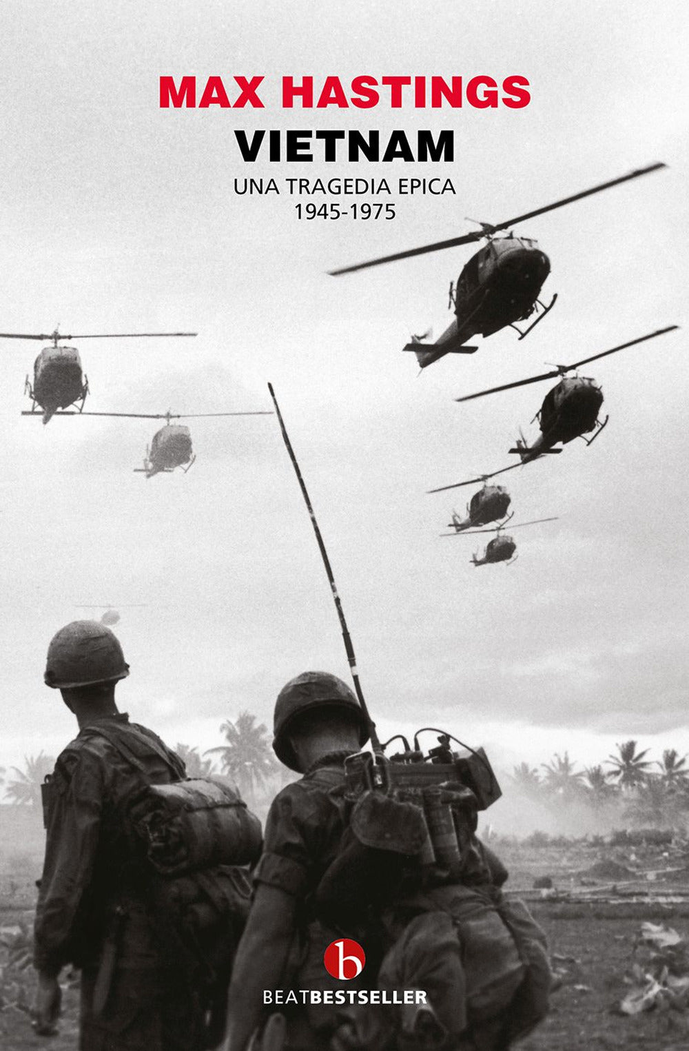 Vietnam. Una tragedia epica 1945-1975.