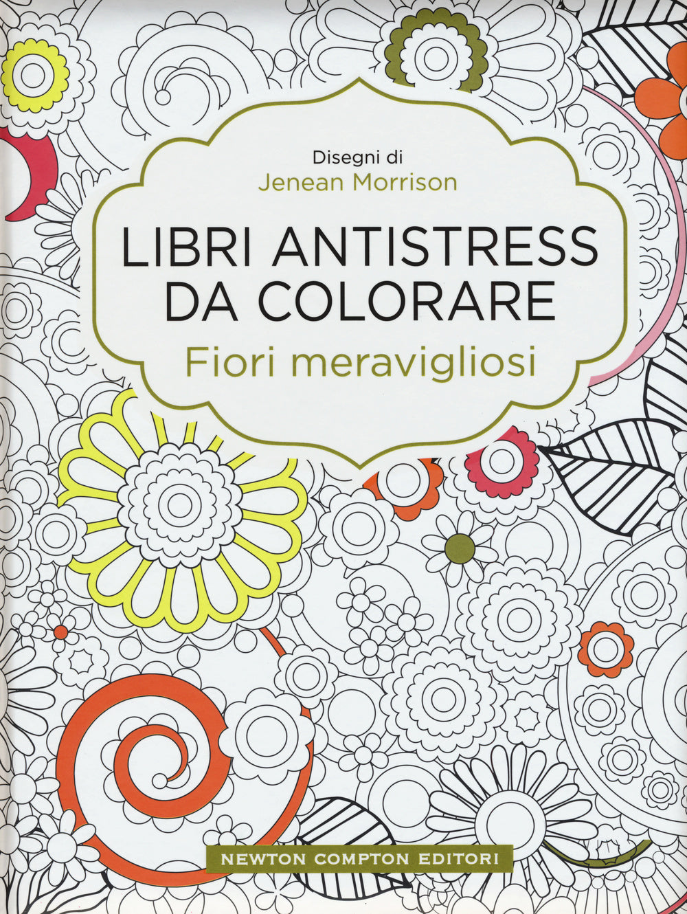 Fiori meravigliosi. Libri antistress da colorare.
