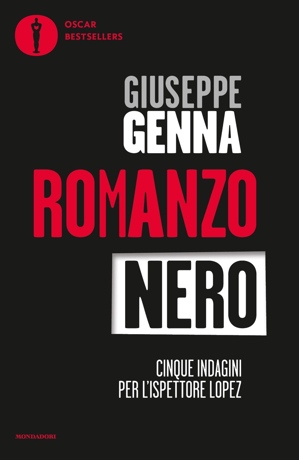 Romanzo nero. Cinque indagini per l'ispettore Lopez: Catrame-Nel nome di Ishmael-Gotha-Grande Madre Rossa-Le teste.