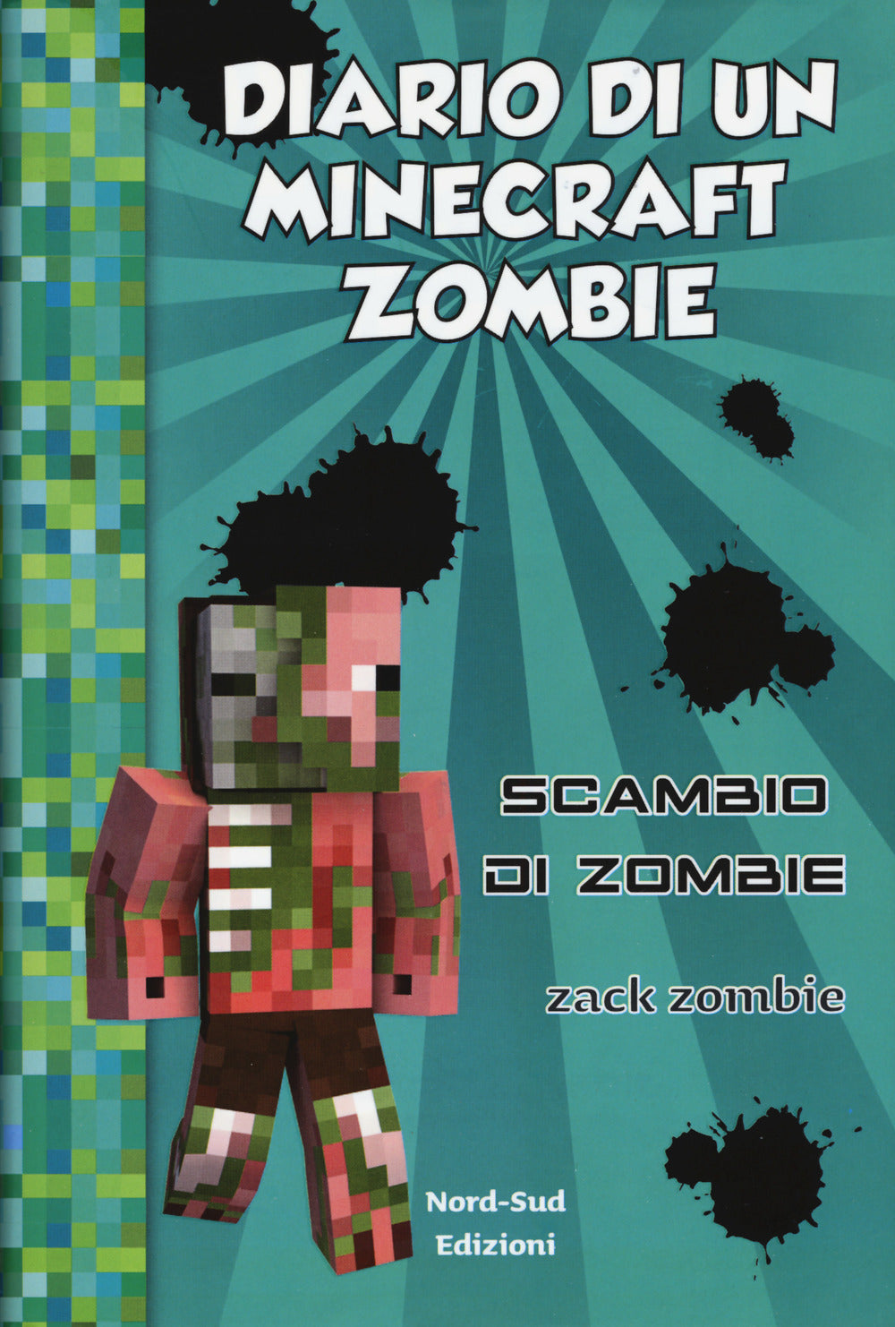 Diario di un Minecraft Zombie. Vol. 4: Scambio di zombie