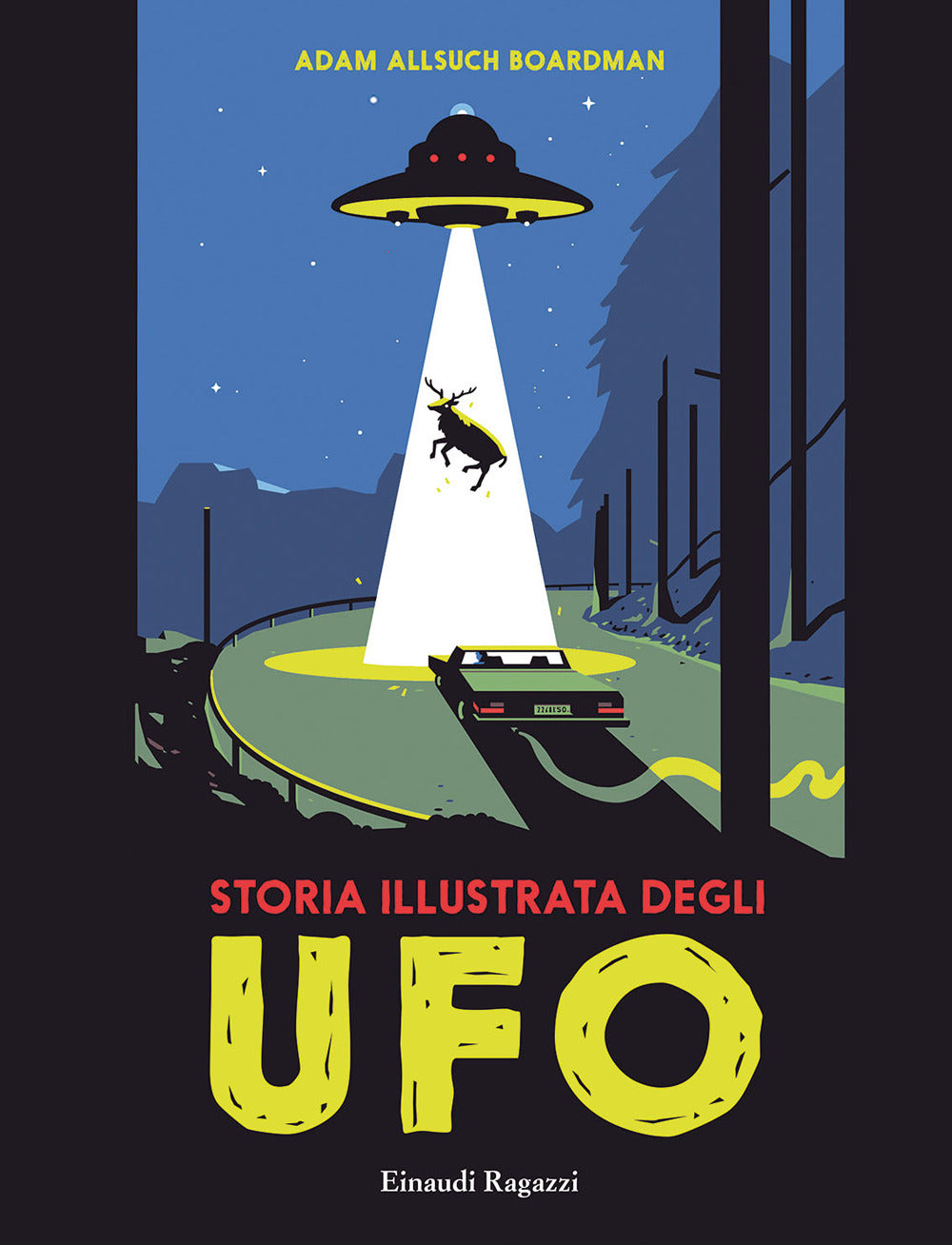 Storia illustrata degli Ufo.