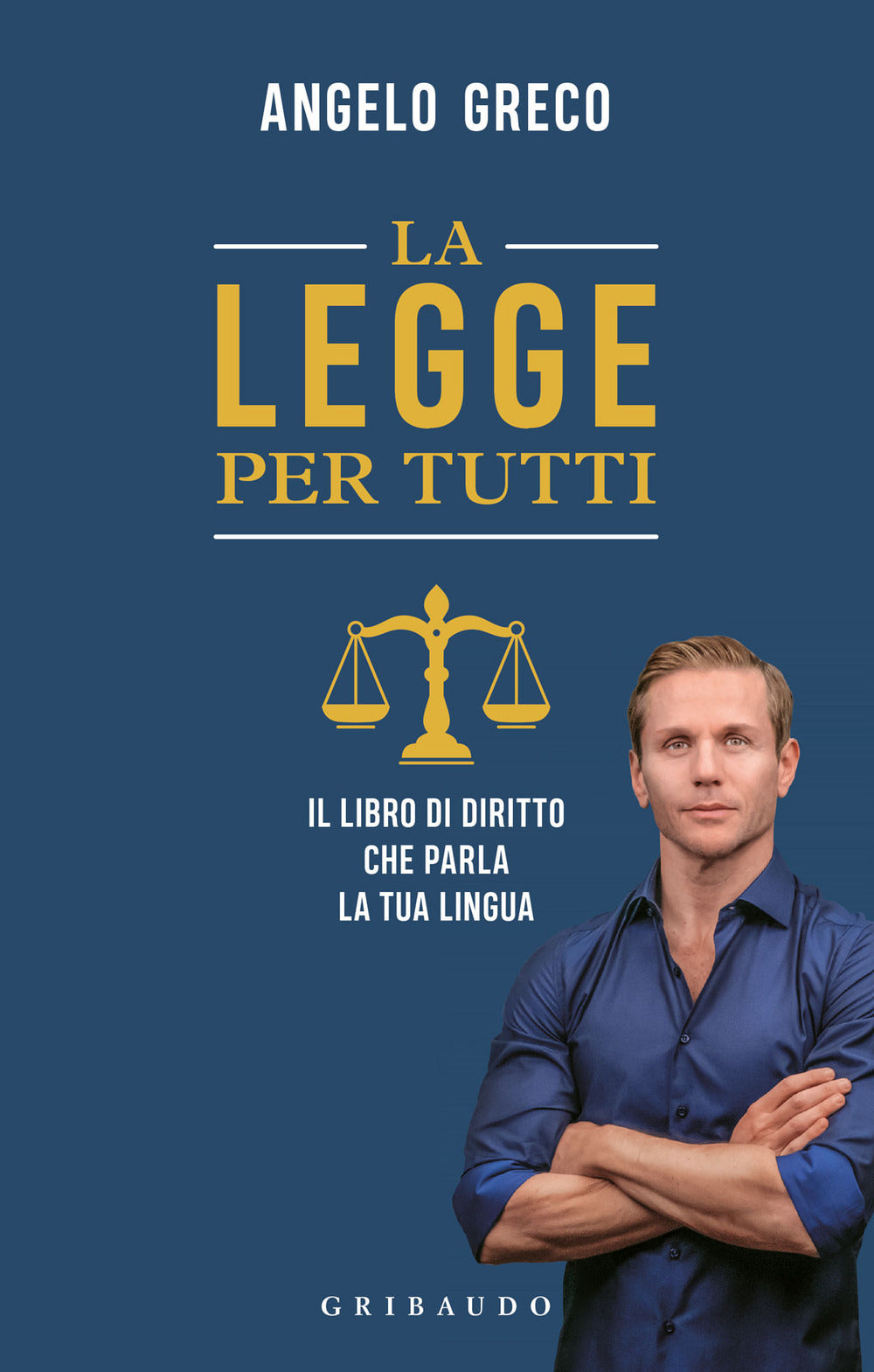 La legge per tutti. Il libro di diritto che parla la tua lingua.