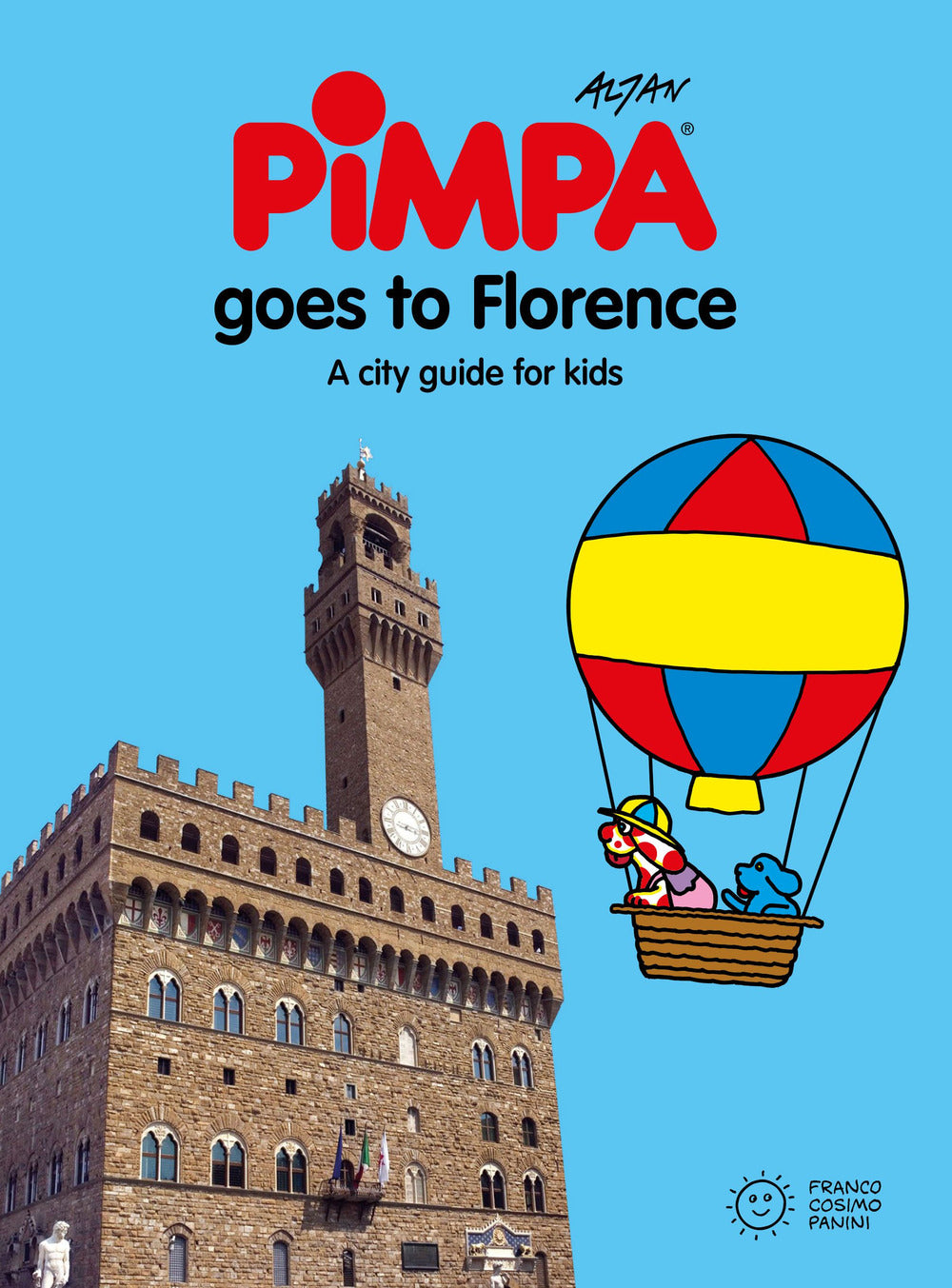 Florence for kids. A city guide with Pimpa. Ediz. illustrata