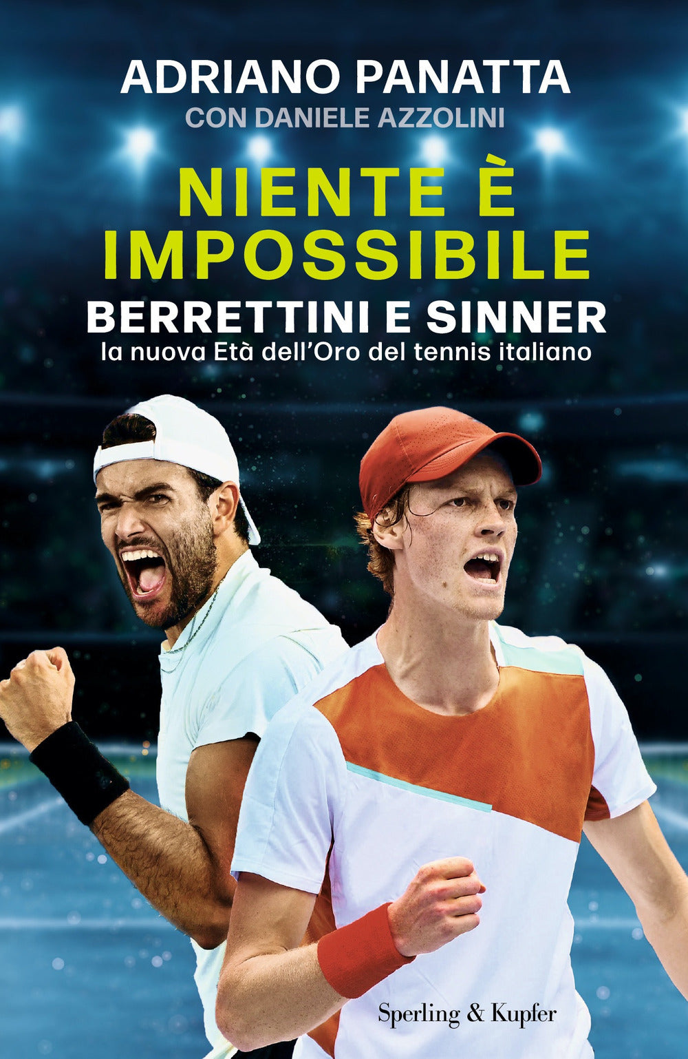 Niente è impossibile. Berrettini e Sinner: la nuova Età dell'Oro del tennis italiano.