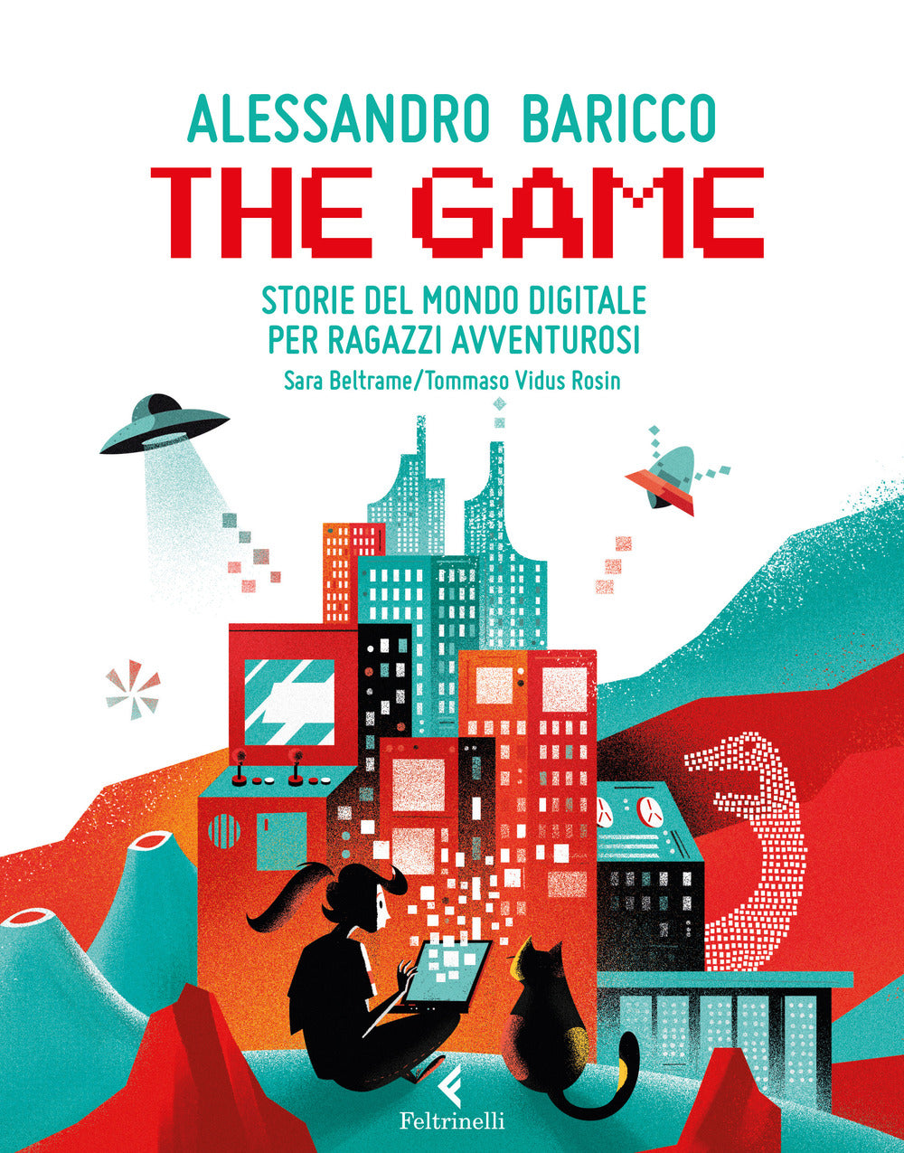 The game. Storie del mondo digitale per ragazzi avventurosi.