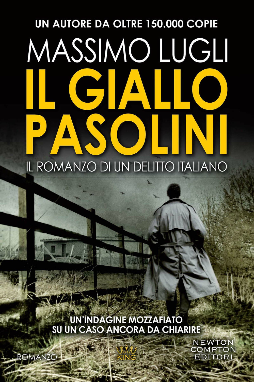 Il giallo Pasolini. Il romanzo di un delitto italiano.