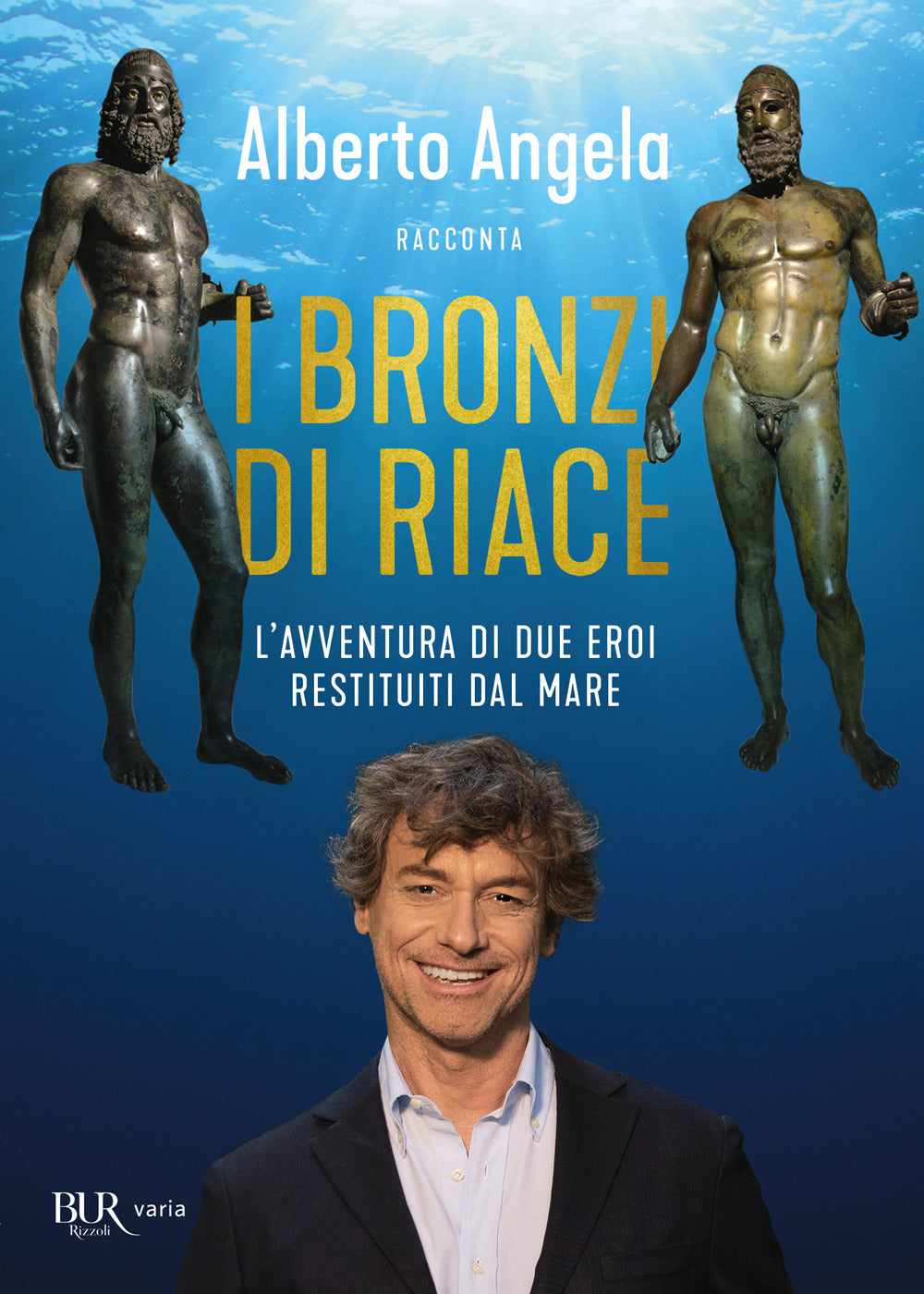 I bronzi di Riace. L'avventura di due eroi restituiti dal mare.