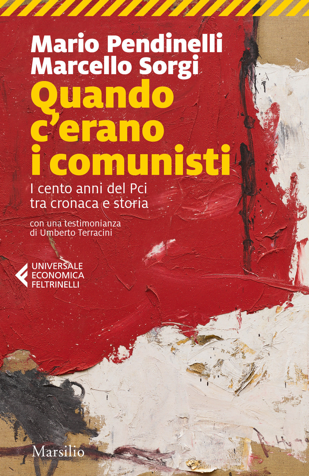 Quando c'erano i comunisti. I cento anni del Pci tra cronaca e storia.