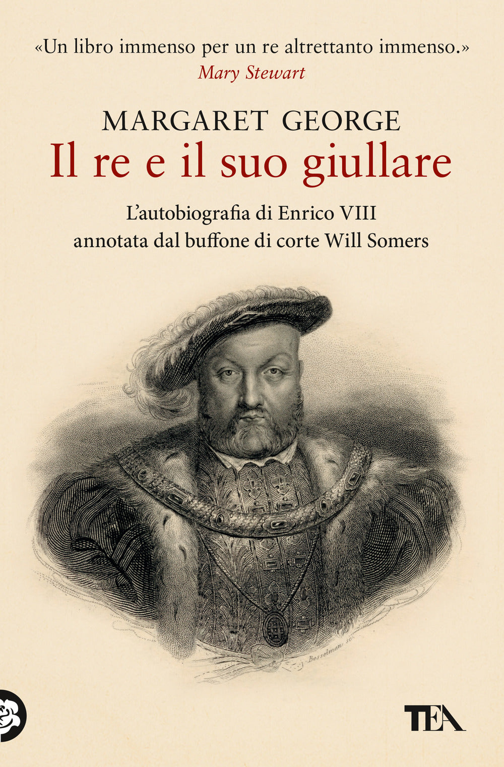 Il re e il suo giullare. L'autobiografia di Enrico VIII annotata dal buffone di corte Will Somers.