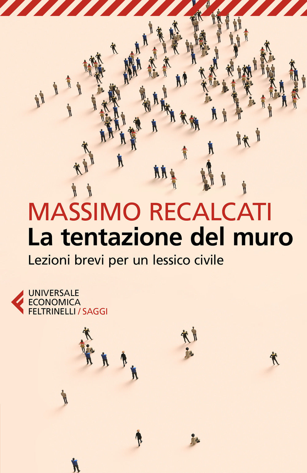 La tentazione del muro. Lezioni brevi per un lessico civile