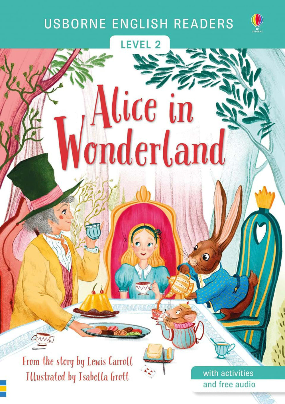 Alice in Wonderland from the story by the Lewis Carroll. Level 2. Ediz. a colori.
