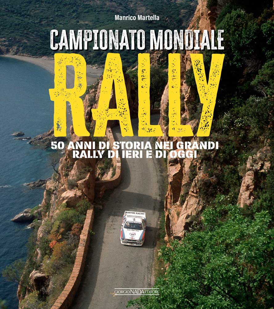 Campionato Mondiale Rally. 50 anni di storia nei grandi rally di ieri e di oggi