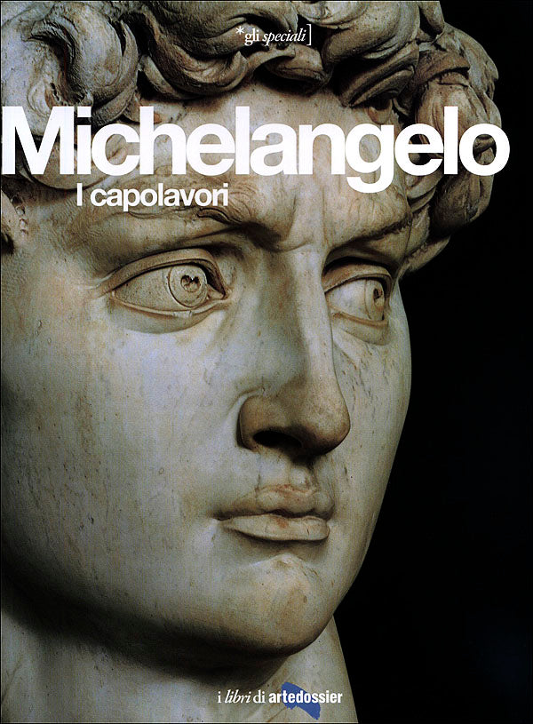 Michelangelo. I capolavori